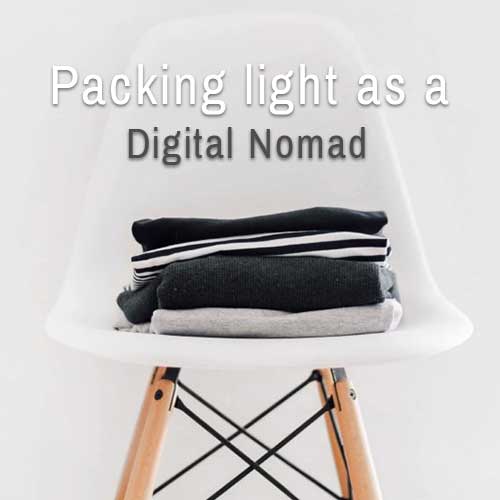 Packing light as a Digital Nomad – nomadgear.org tips